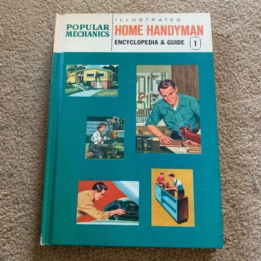 Popular Mechanics Home Handyman Encyclopedia & Guide 1